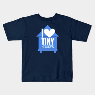 I Love Tiny Houses Kids T-Shirt